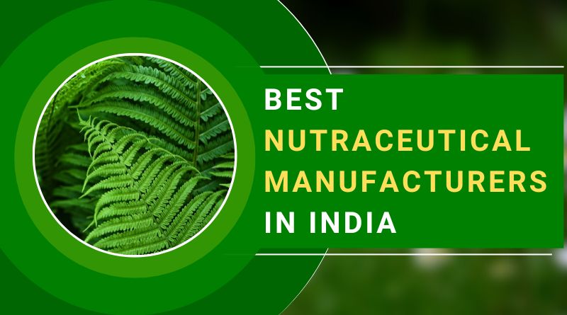 best nutraceuticals manufacturers in india