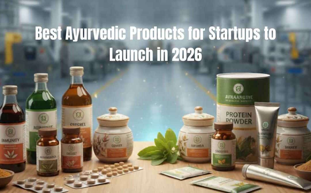 Best Ayurvedic Products for Startups to Launch in 2026