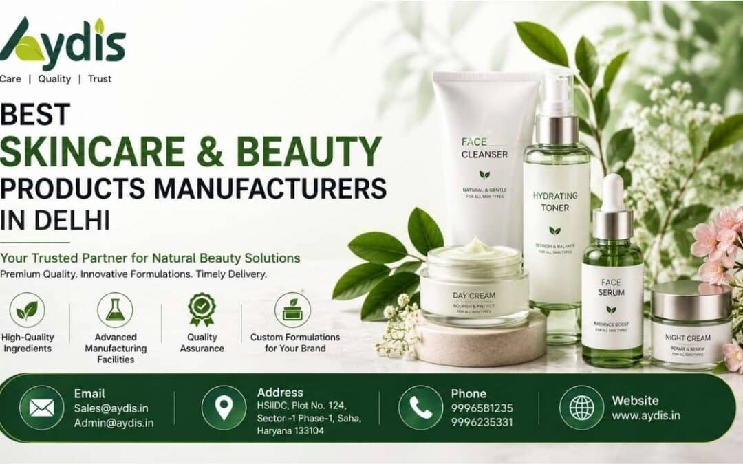 Best Skincare and Beauty Products Manufacturers in Delhi